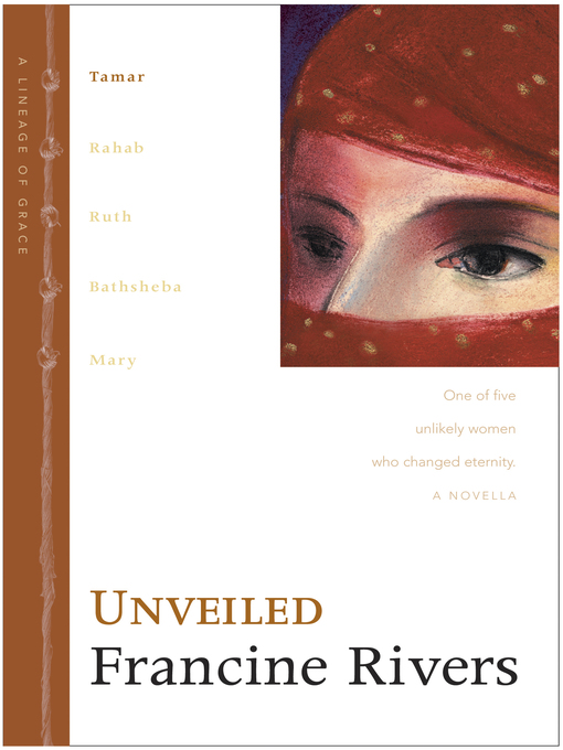 Title details for Unveiled by Francine Rivers - Wait list
